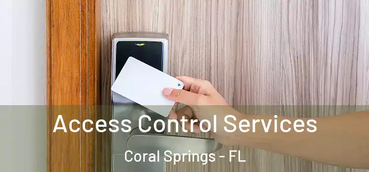 Access Control Services Coral Springs - FL