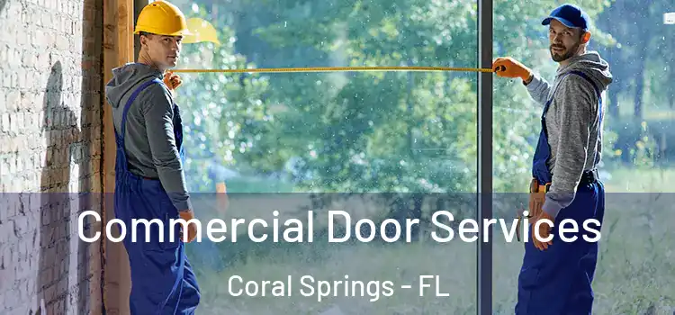 Commercial Door Services Coral Springs - FL