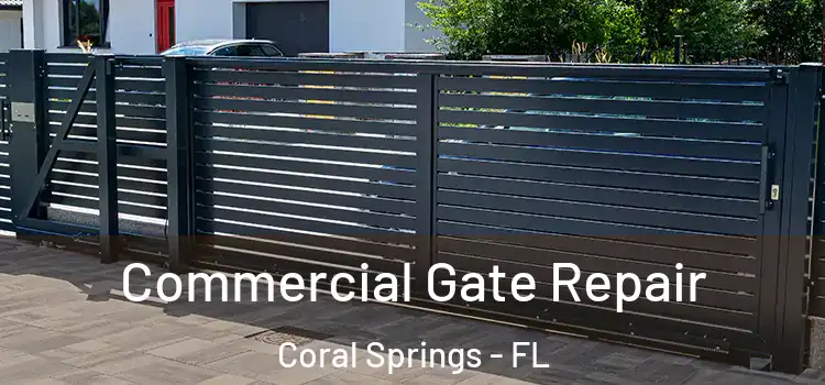 Commercial Gate Repair Coral Springs - FL