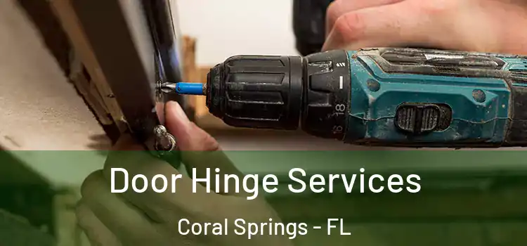 Door Hinge Services Coral Springs - FL