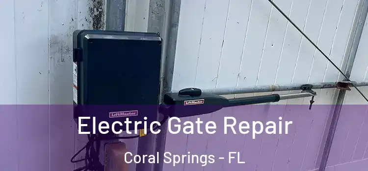  Electric Gate Repair Coral Springs - FL