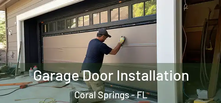  Garage Door Installation Coral Springs - FL