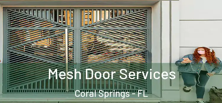 Mesh Door Services Coral Springs - FL