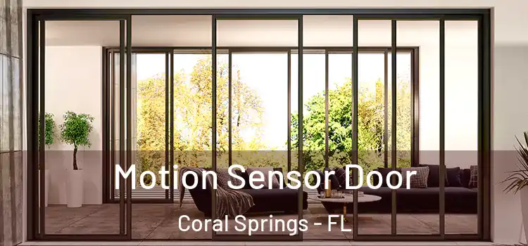 Motion Sensor Door Coral Springs - FL