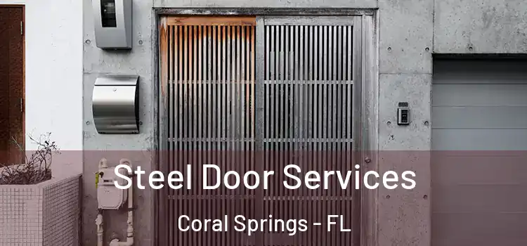 Steel Door Services Coral Springs - FL