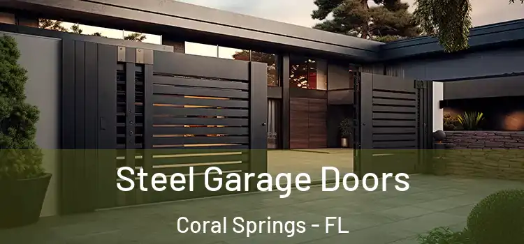 Steel Garage Doors Coral Springs - FL